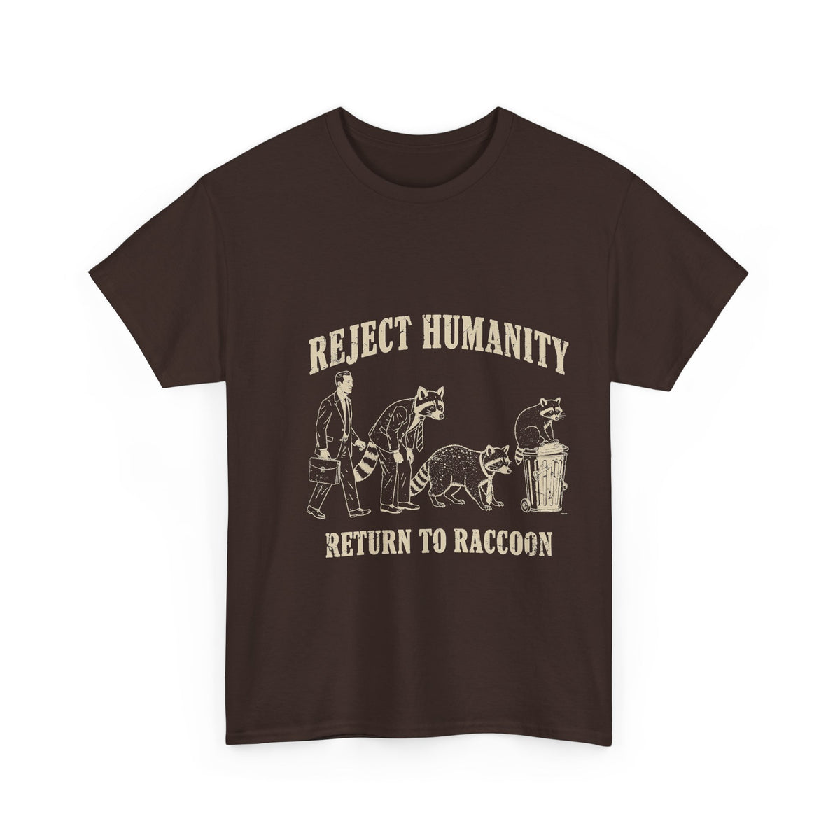 Reject Humanity, Return to Raccoon T-Shirt