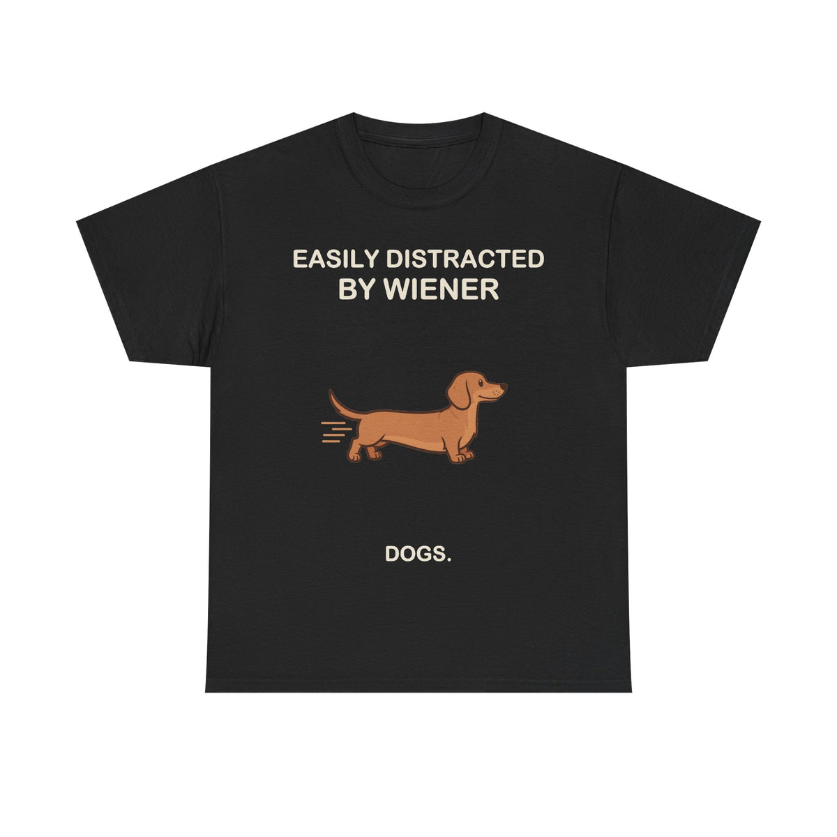 Easily Distracted by Wiener Dogs T-Shirt