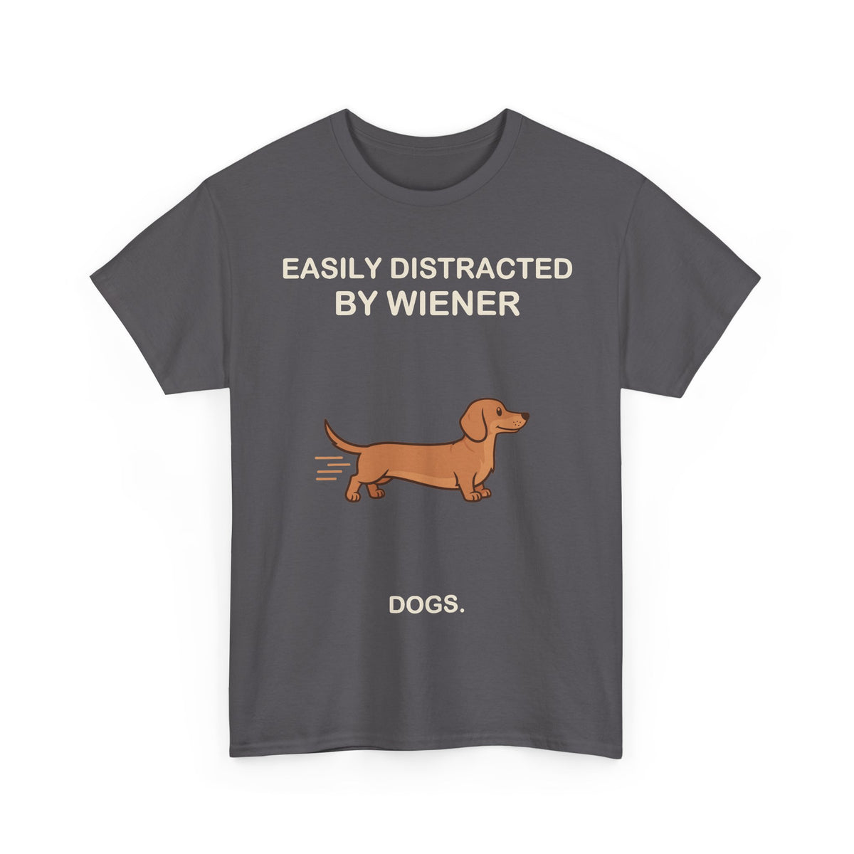 Easily Distracted by Wiener Dogs T-Shirt