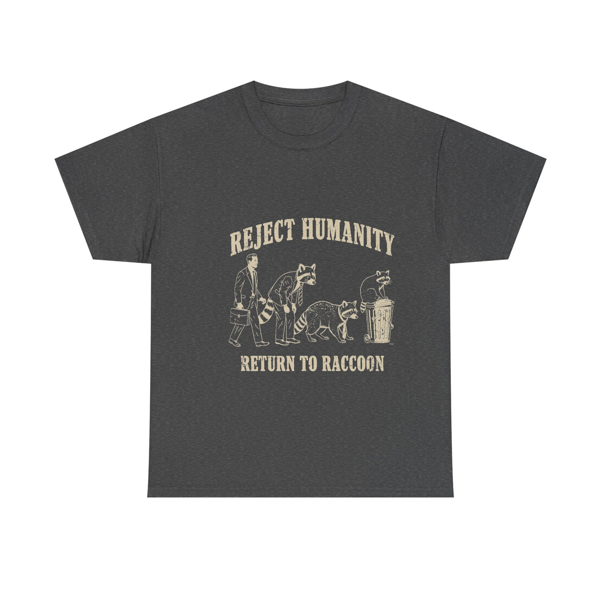 Reject Humanity, Return to Raccoon T-Shirt
