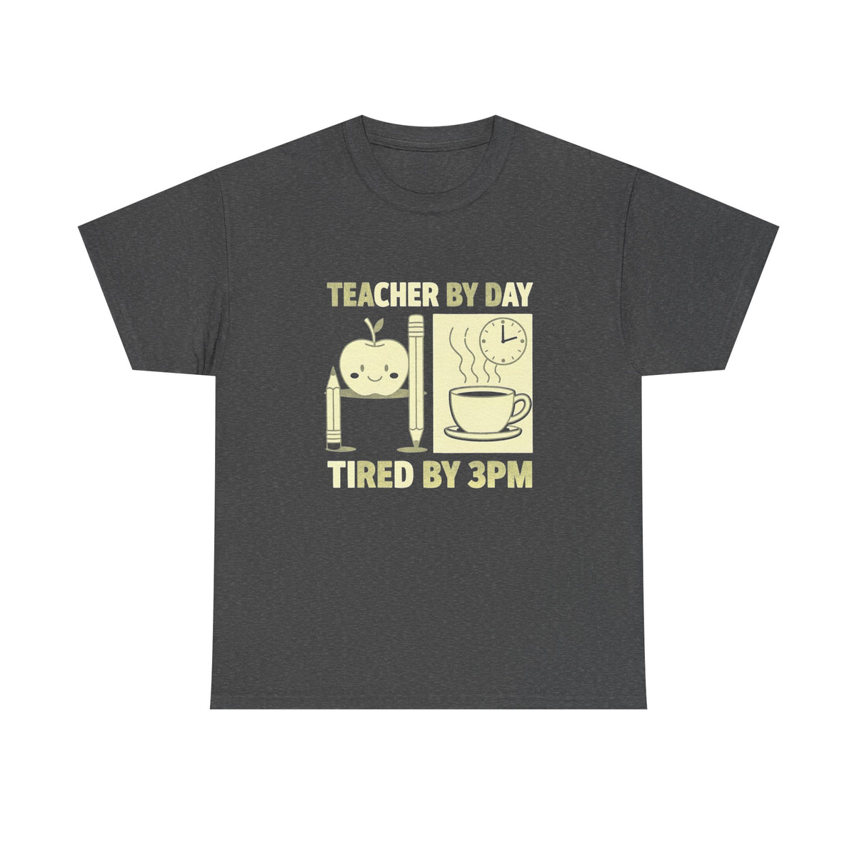 Teacher by Day, Tired by 3PM T-Shirt