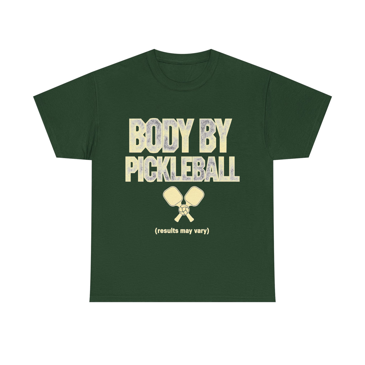 Body by Pickleball T-Shirt (Results May Vary)