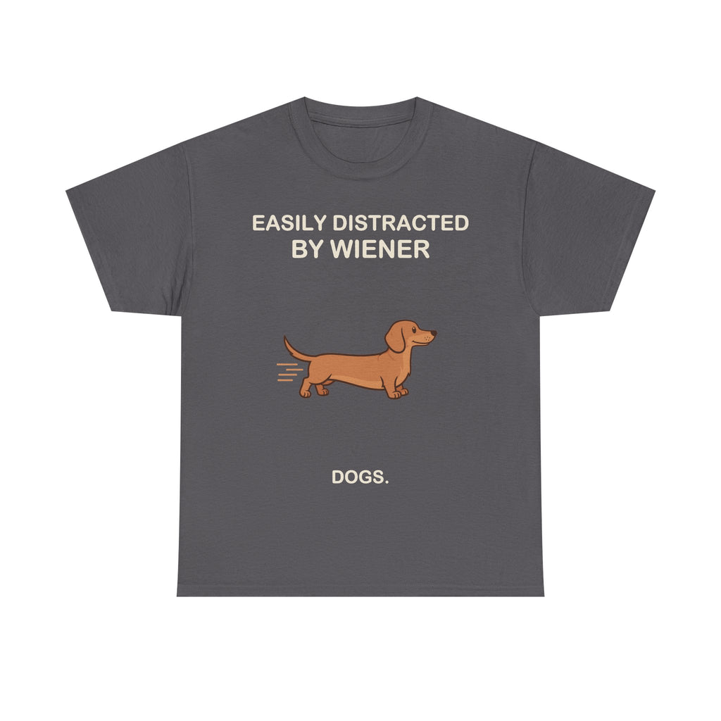 Easily Distracted by Wiener Dogs T-Shirt
