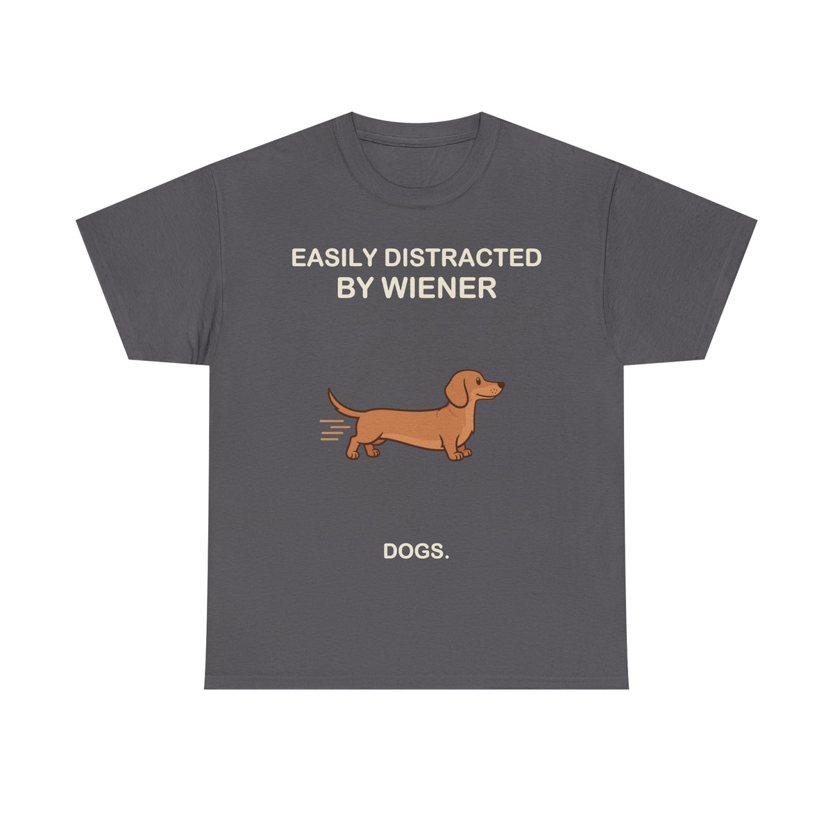 Easily Distracted by Wiener Dogs T-Shirt