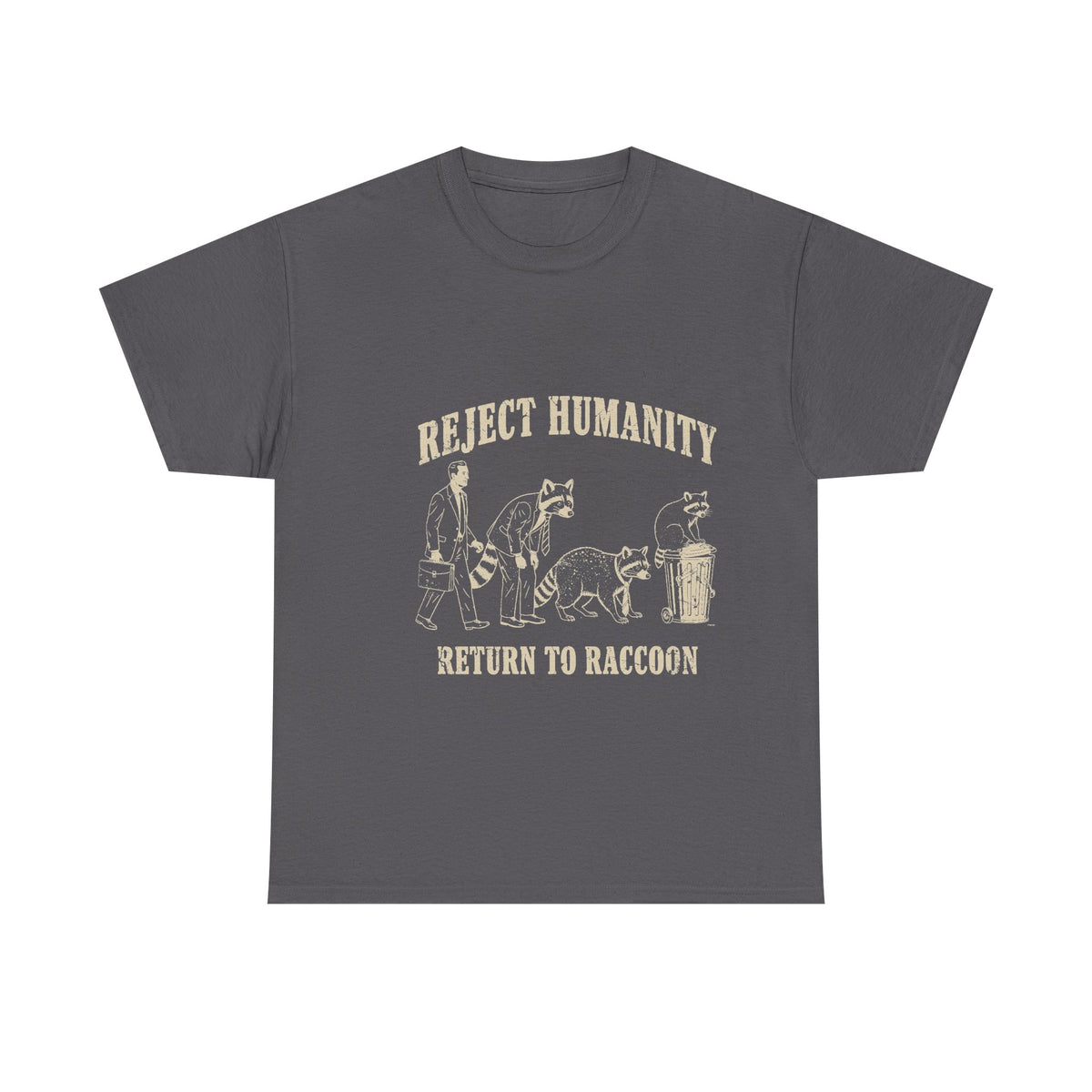 Reject Humanity, Return to Raccoon T-Shirt