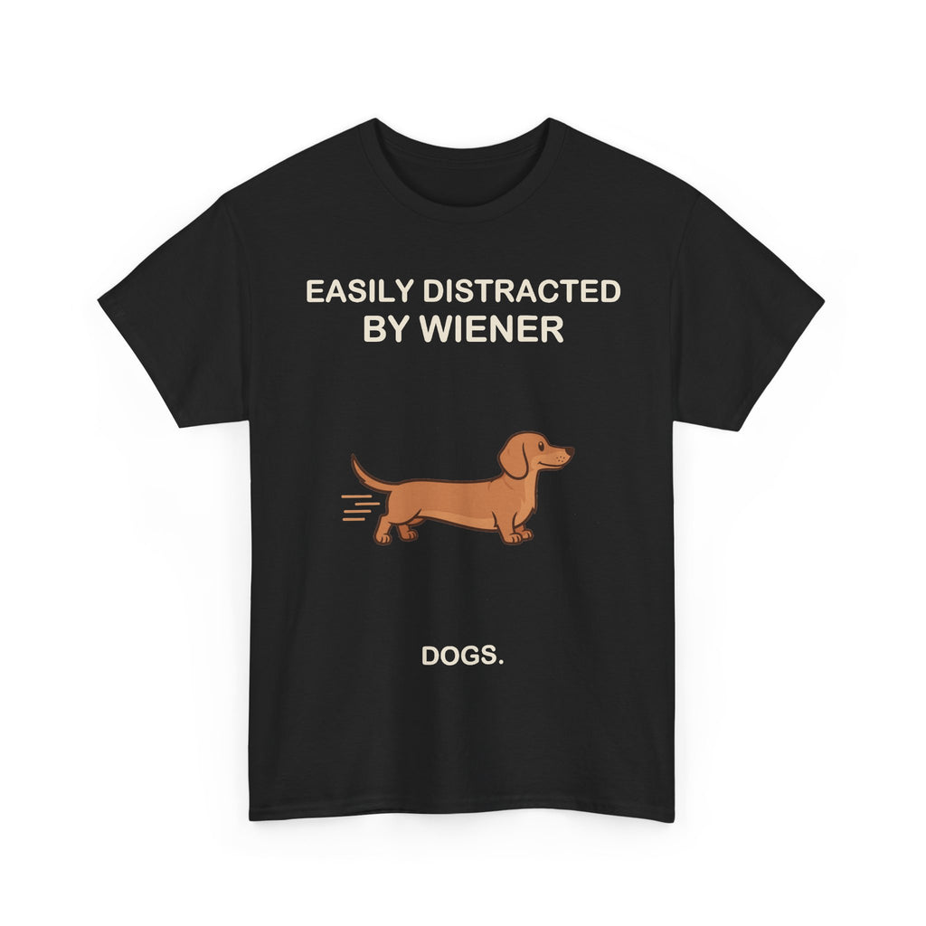 Easily Distracted by Wiener Dogs T-Shirt
