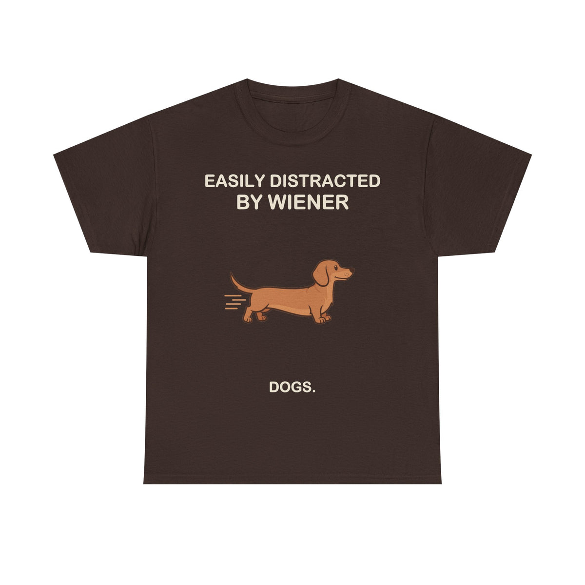 Easily Distracted by Wiener Dogs T-Shirt