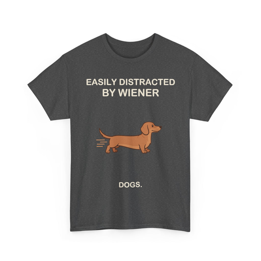 Easily Distracted by Wiener Dogs T-Shirt