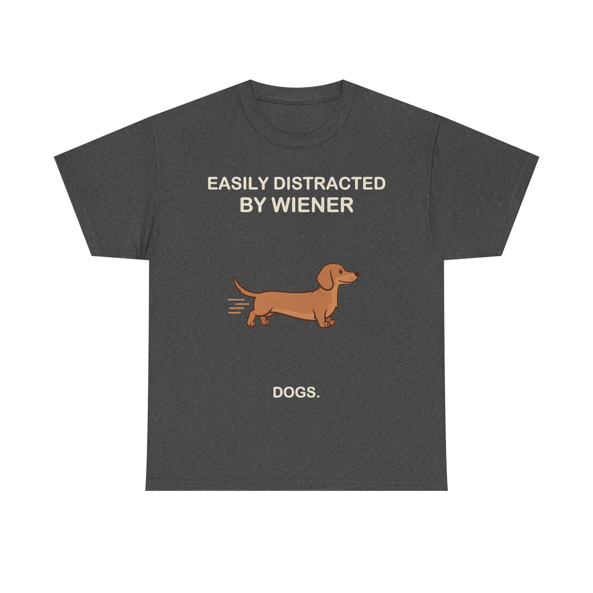 Easily Distracted by Wiener Dogs T-Shirt