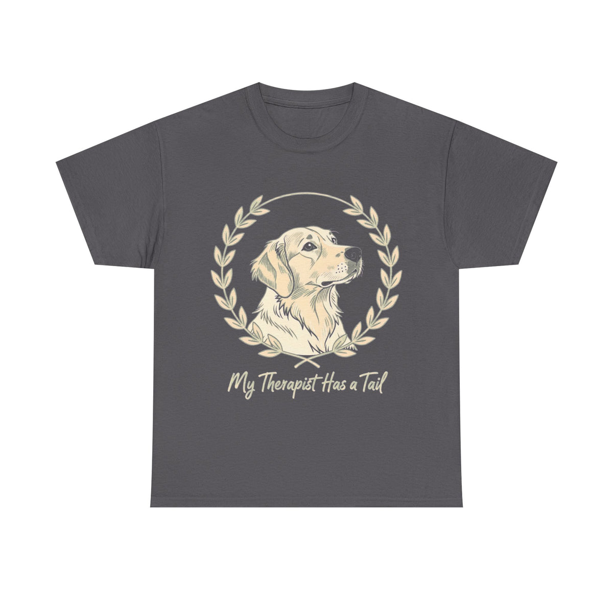 My Therapist Has a Tail T-Shirt
