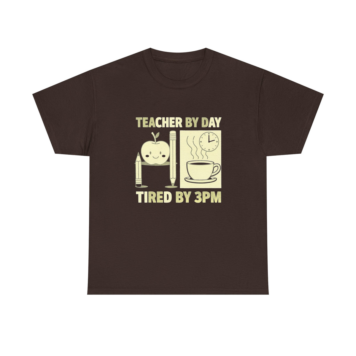 Teacher by Day, Tired by 3PM T-Shirt