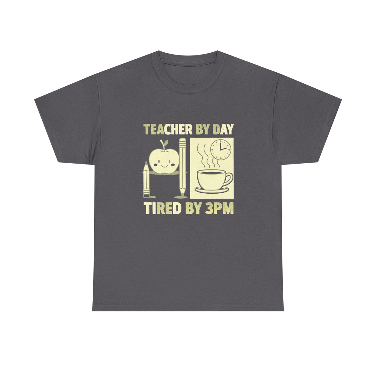 Teacher by Day, Tired by 3PM T-Shirt