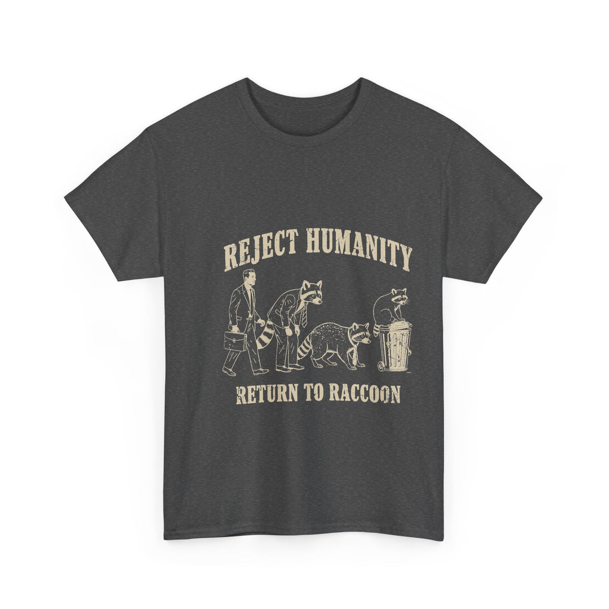 Reject Humanity, Return to Raccoon T-Shirt