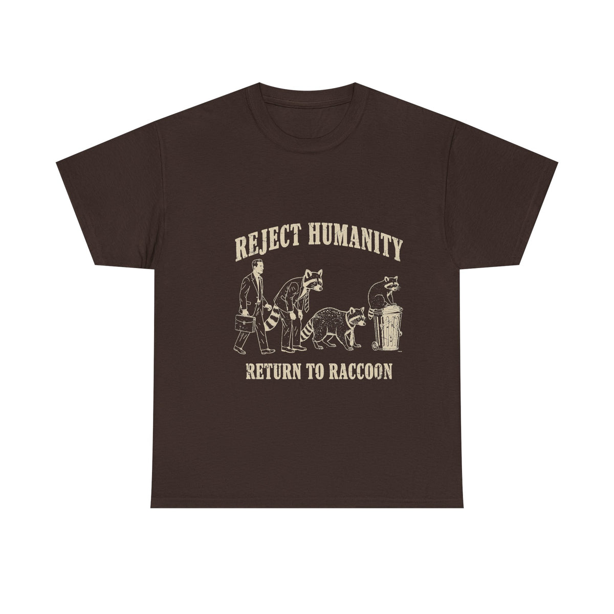 Reject Humanity, Return to Raccoon T-Shirt