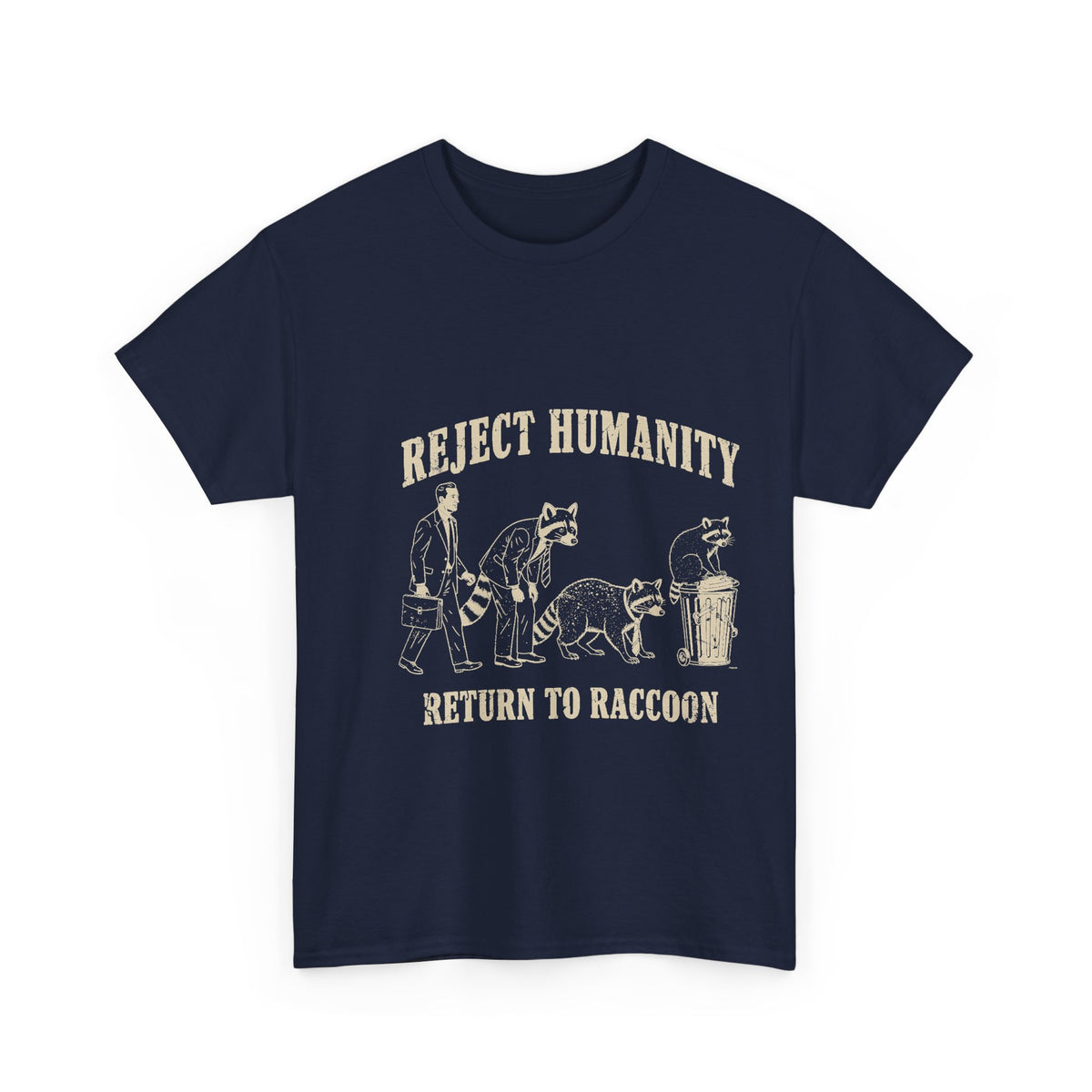 Reject Humanity, Return to Raccoon T-Shirt