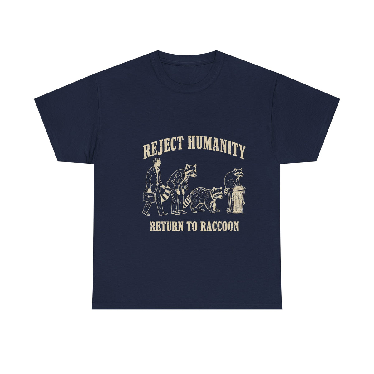 Reject Humanity, Return to Raccoon T-Shirt